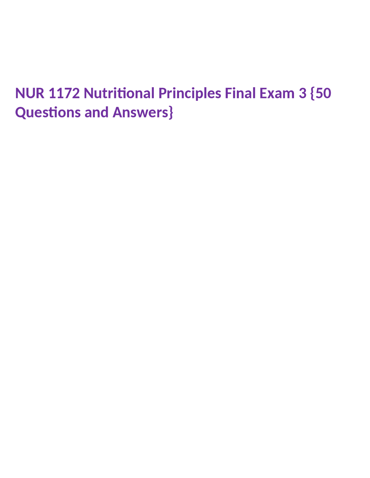 Nur 1172 Nutritional Principles Final Exam 3 50 Questions And Answers