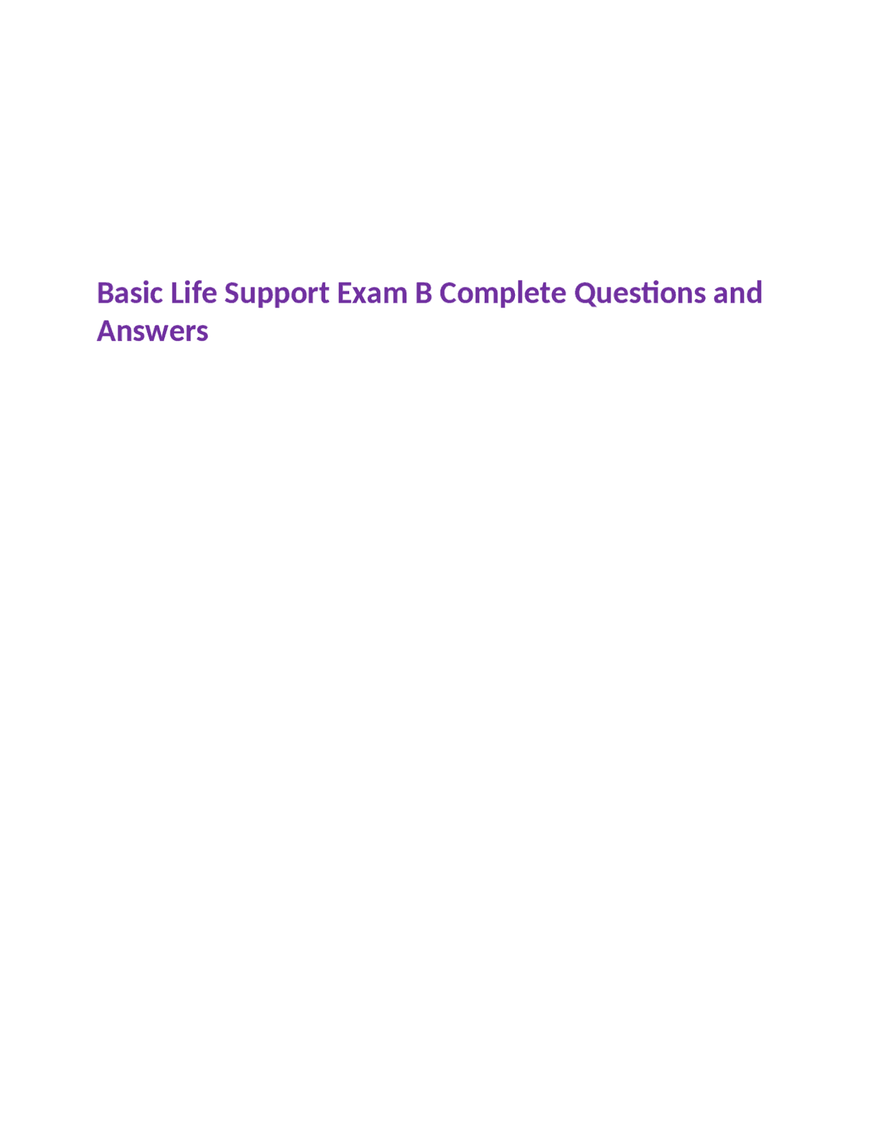 Basic Life Support Exam B Complete Questions and Answers Exams