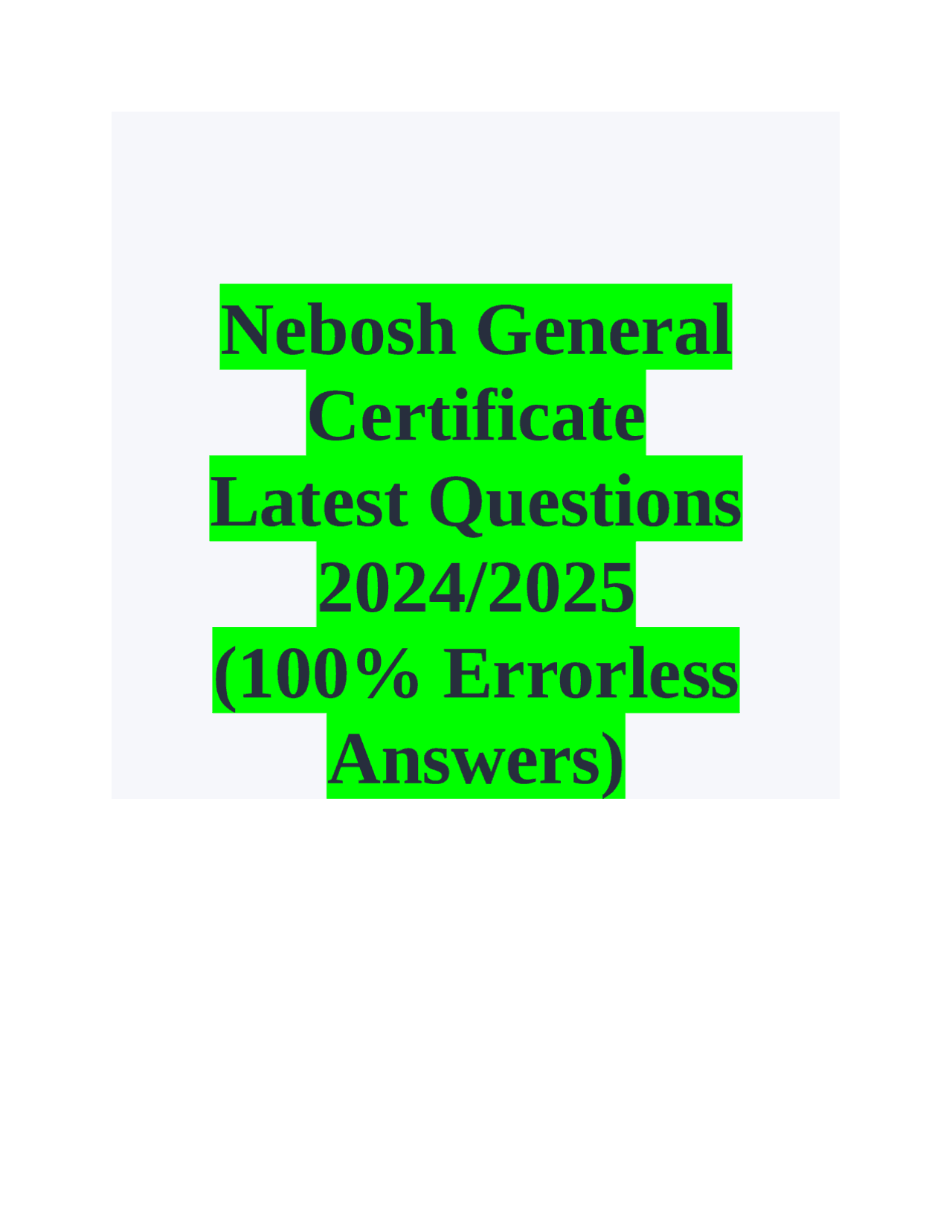 Nebosh General Certificate Latest Questions 2024 2025 100 Errorless 