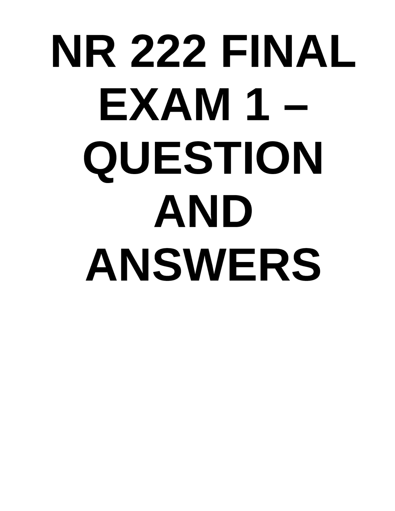 NR 222 FINAL EXAM 1 – UPDATED 2024/2025 QUESTION AND ANSWERS | Exams ...