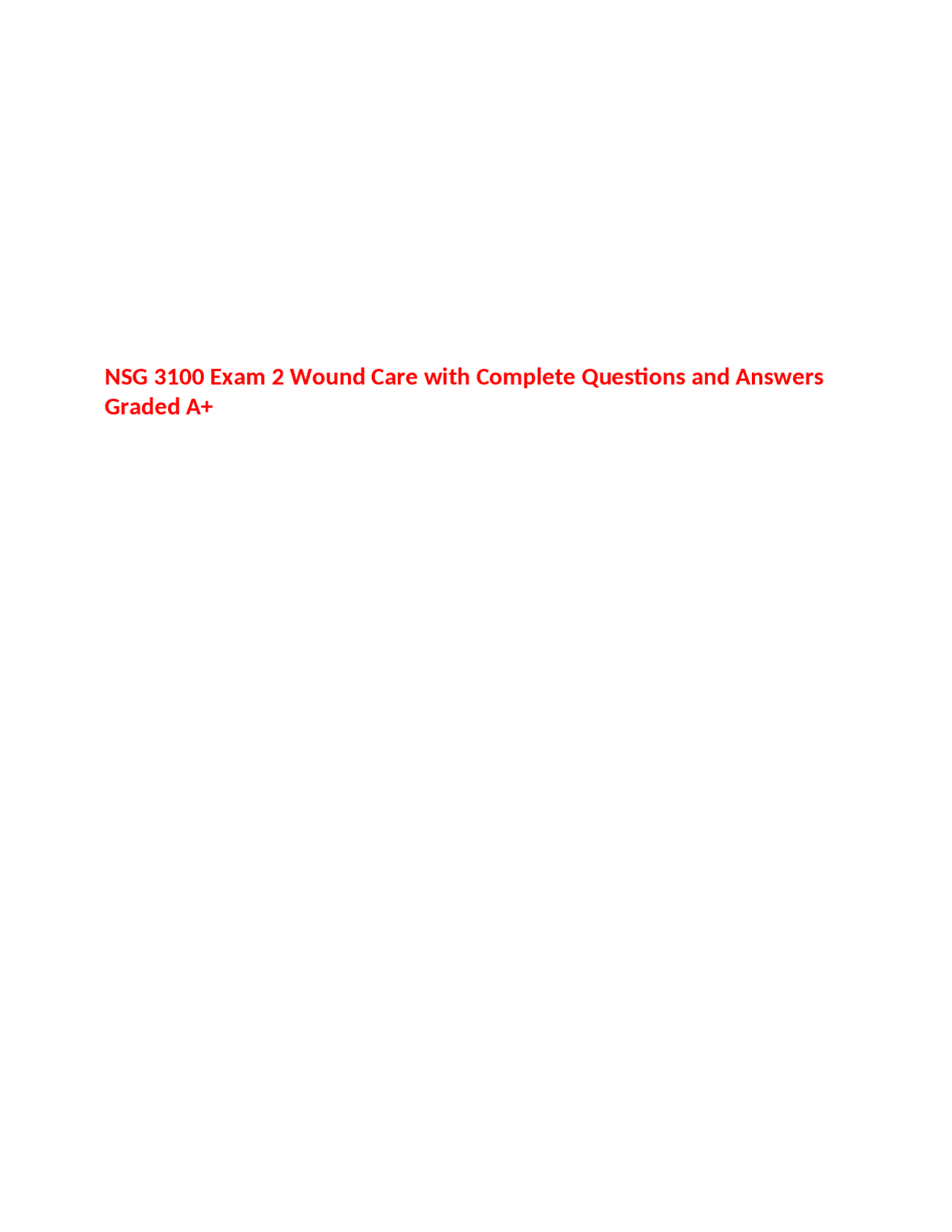 NSG 3100 Exam 2 Wound Care with Complete Questions and Answers Graded ...