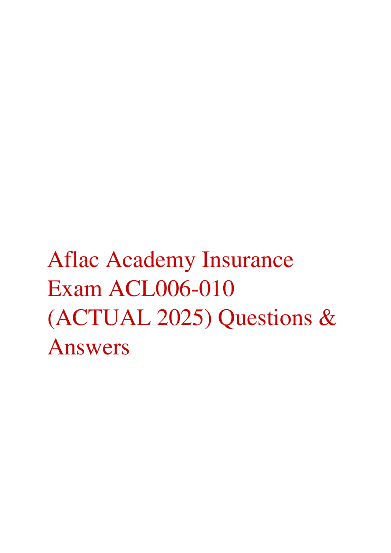 Aflac Academy Insurance Exam ACL006-010 (ACTUAL 2025) Questions ...
