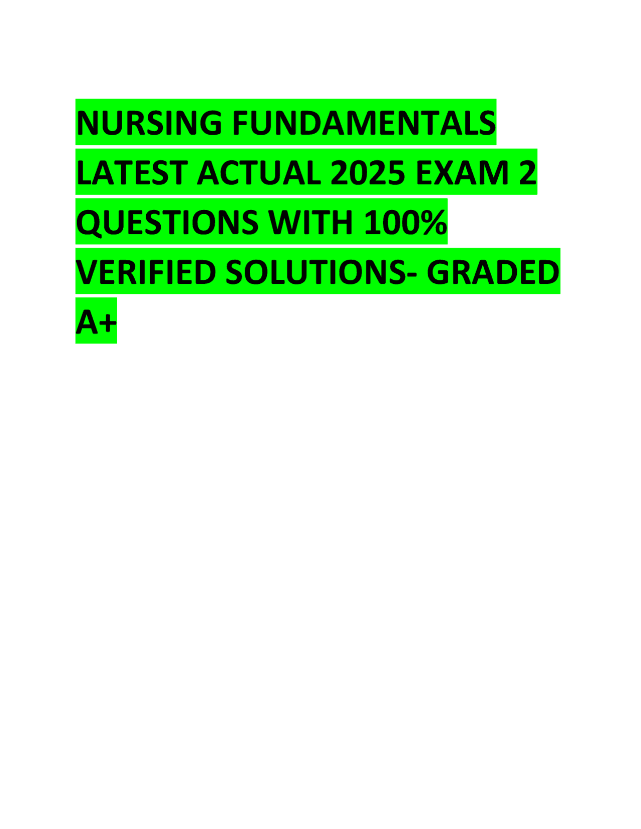 NURSING FUNDAMENTALS LATEST ACTUAL 2025 EXAM 2 QUESTIONS WITH 100% ...