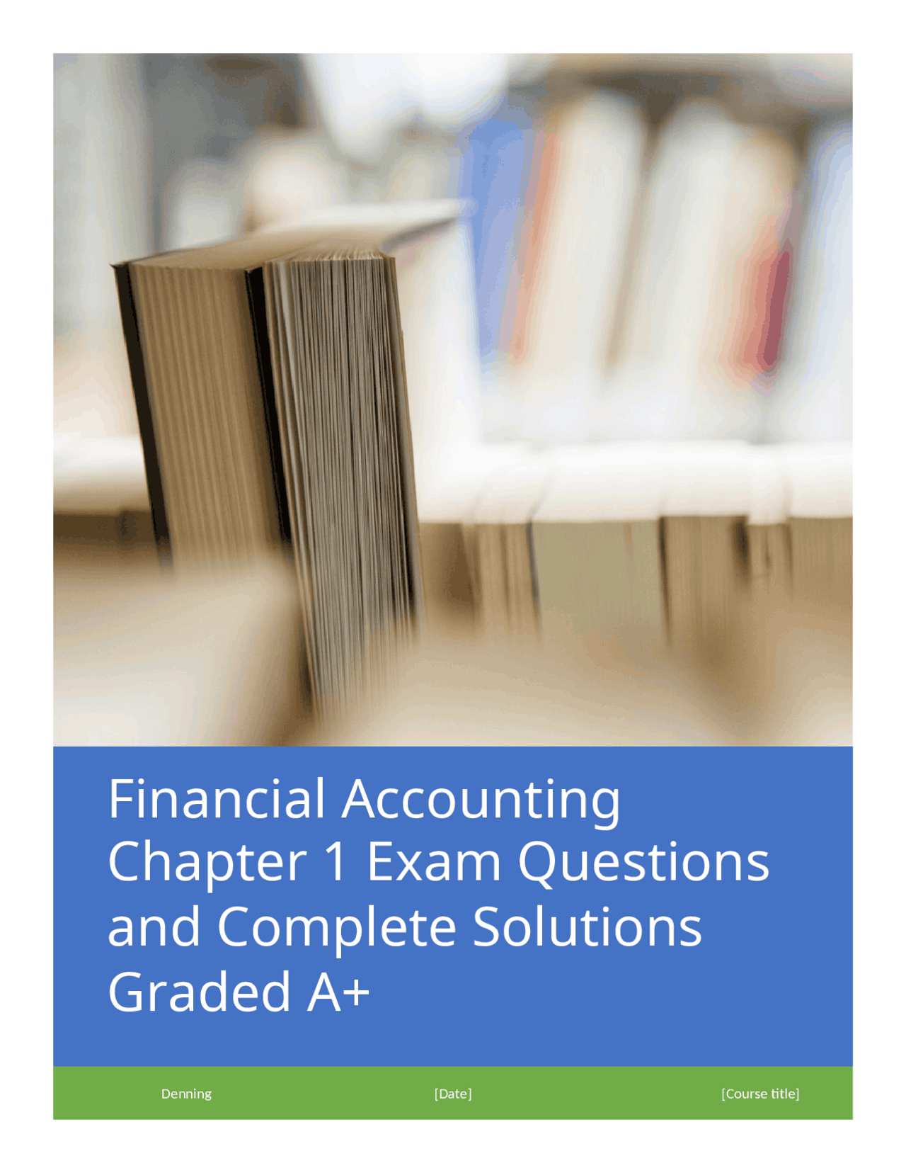 Financial Accounting Chapter 1 Exam Questions and Complete Solutions ...