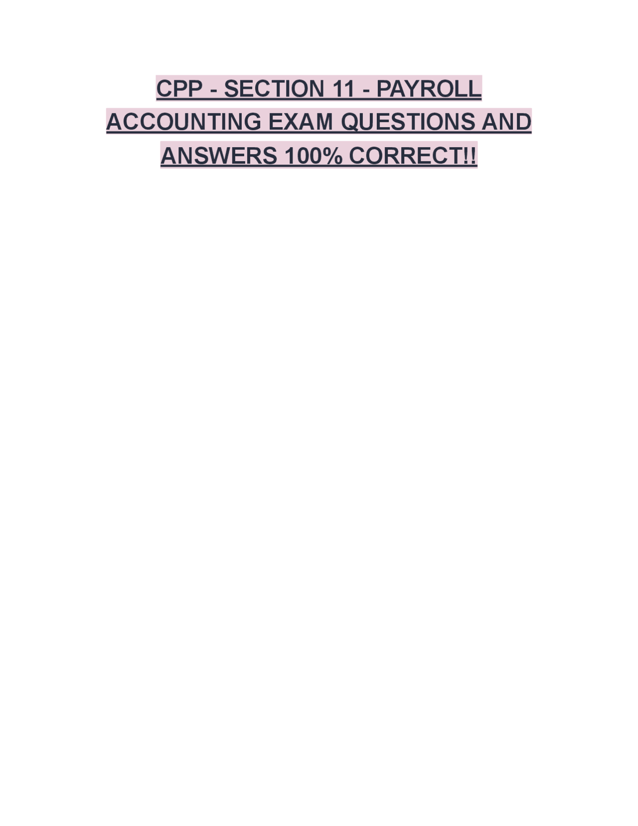 CPP - SECTION 11 - PAYROLL ACCOUNTING EXAM QUESTIONS AND ANSWERS 100% ...