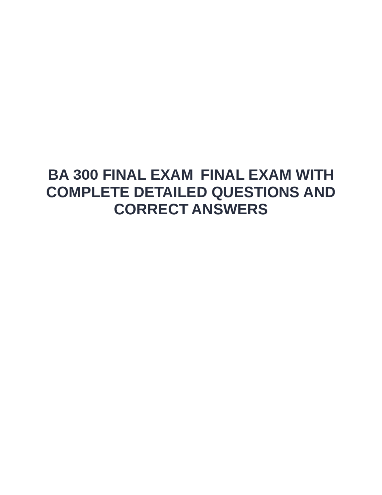 BA 300 FINAL EXAM FINAL EXAM WITH COMPLETE DETAILED QUESTIONS AND ...
