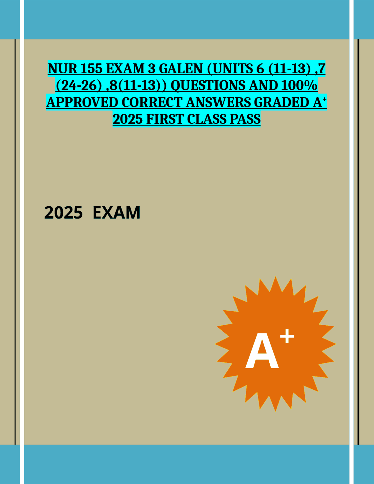 Nur 155 Rbe NUR 155 EXAM 3 GALEN (UNITS 6 (11-13) ,7 (24-26) ,8(11-13)) QUESTIONS ...