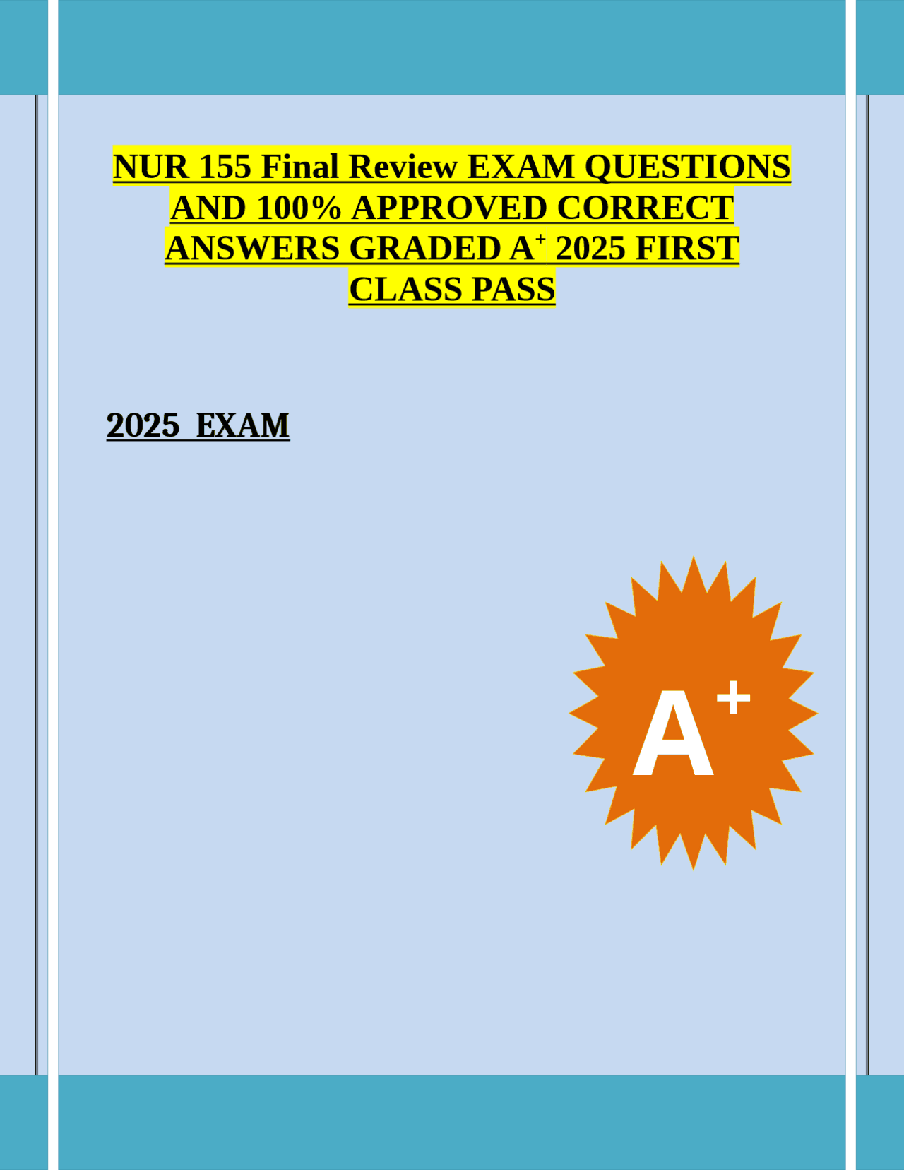 NUR 155 FINAL REVIEW EXAM QUESTIONS AND 100% APPROVED CORRECT ANSWERS ...