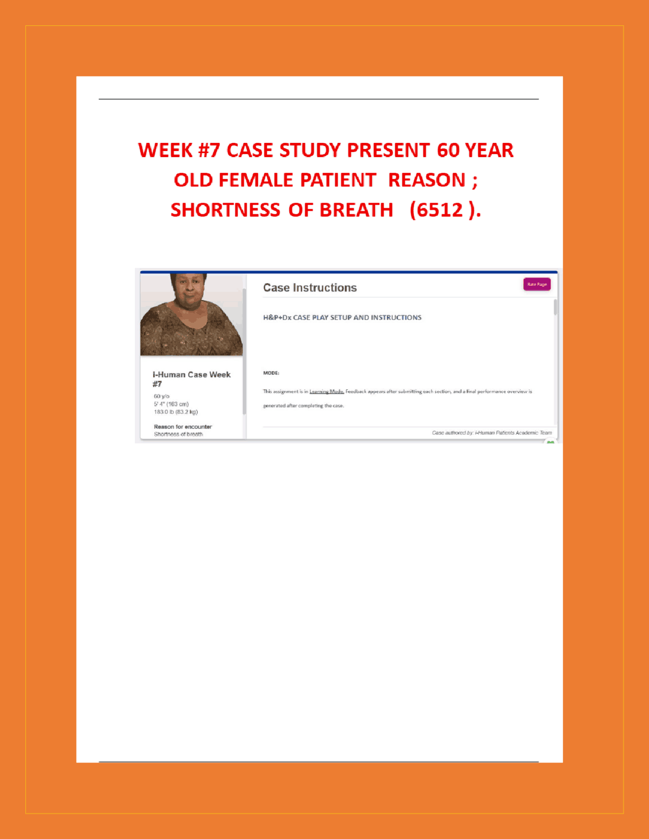 WEEK #7 CASE STUDY ACTUAL SCREENSHOT PRESENT 60 YEAR OLD FEMALE PATIENT ...