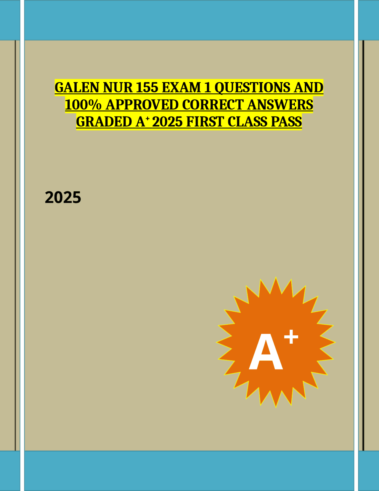GALEN NUR 155 EXAM 1 QUESTIONS AND 100% APPROVED CORRECT ANSWERS GRADED ...