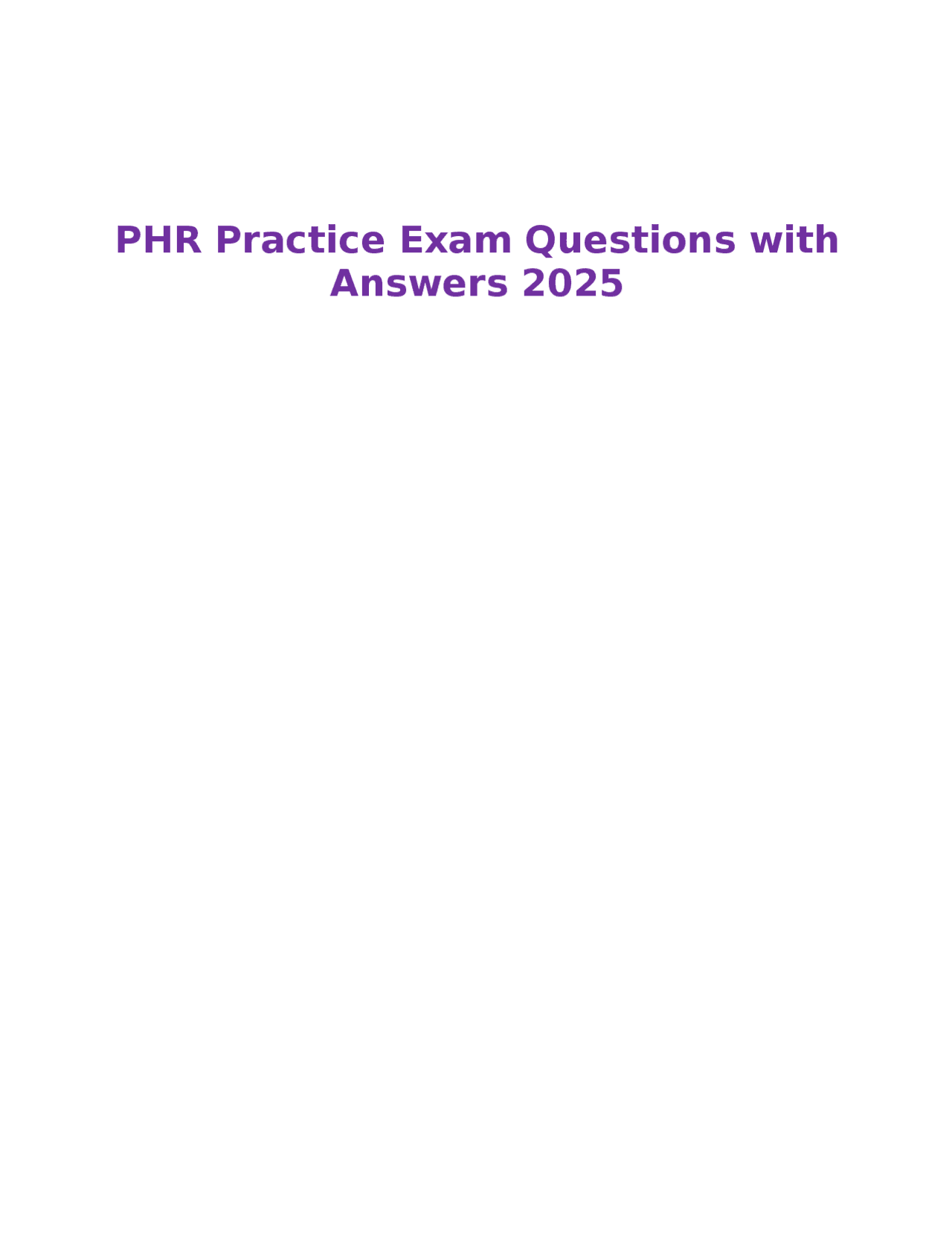 Phr Example Questions PHR Practice Exam Questions and Answers 2025 | Exams Nursing | Docsity