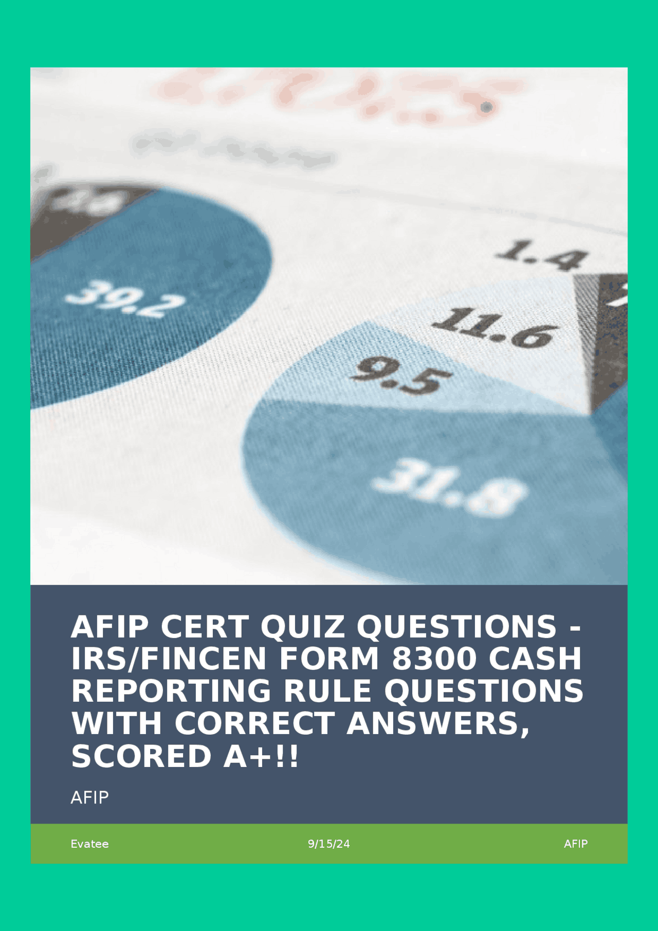 AFIP CERT QUIZ QUESTIONS - IRS-FINCEN FORM 8300 CASH REPORTING RULE ...