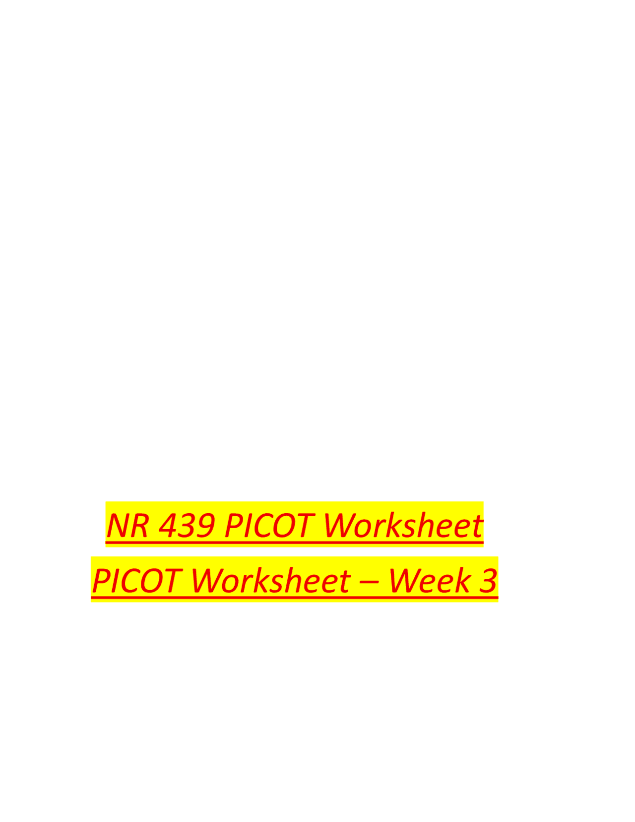 Picot Worksheet.pdf NR 439 PICOT Worksheet: Early Extubation in Cardiac Surgery & ICU ...