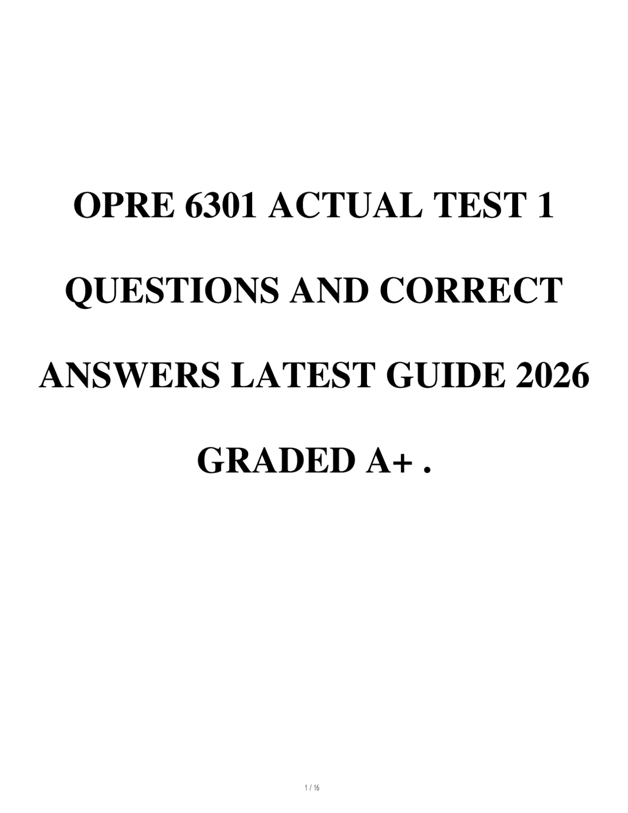 OPRE 6301 ACTUAL TEST 1 QUESTIONS AND CORRECT ANSWERS LATEST GUIDE 2026 ...
