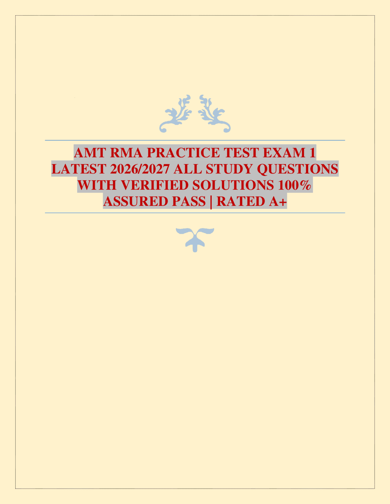 AMT RMA PRACTICE TEST EXAM 1 LATEST 2026/2027 ALL STUDY QUESTIONS WITH ...