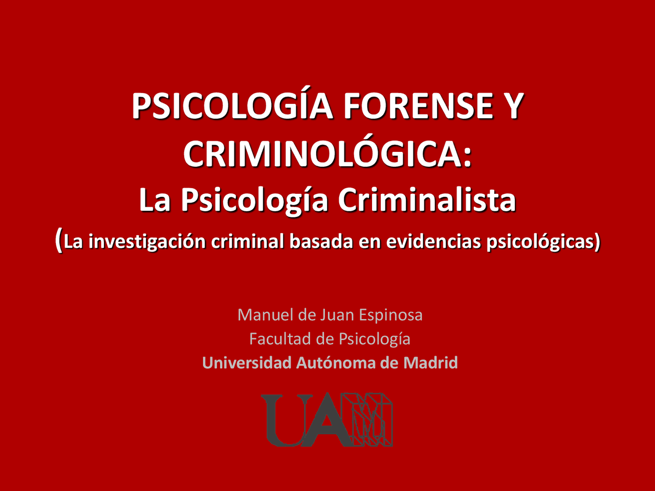 Psicología Criminalista: Principios, Métodos y Técnicas Forenses - Prof