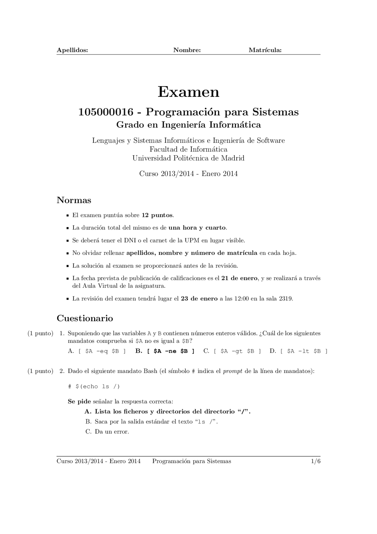Universidad Politecnica De Madrid Ingenieria Informatica Ingeniería Infórmatica 01 2014 - Exámenes de Ingeniería Infórmatica -  Docsity
