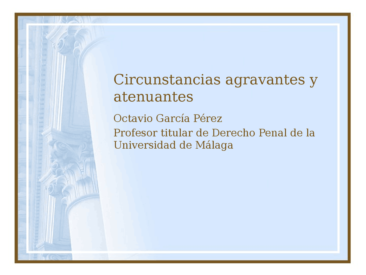 Agravantes y atenuantes - Apuntes de Derecho Penal - Docsity