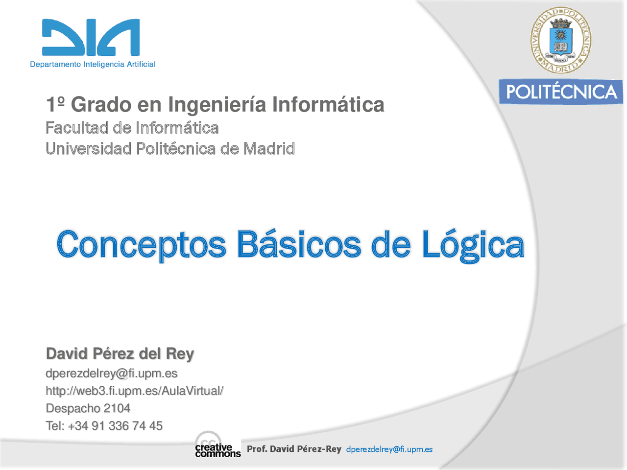 Universidad Politecnica De Madrid Ingenieria Informatica Introducción a la Lógica - Apuntes de Ingeniería Infórmatica - Docsity