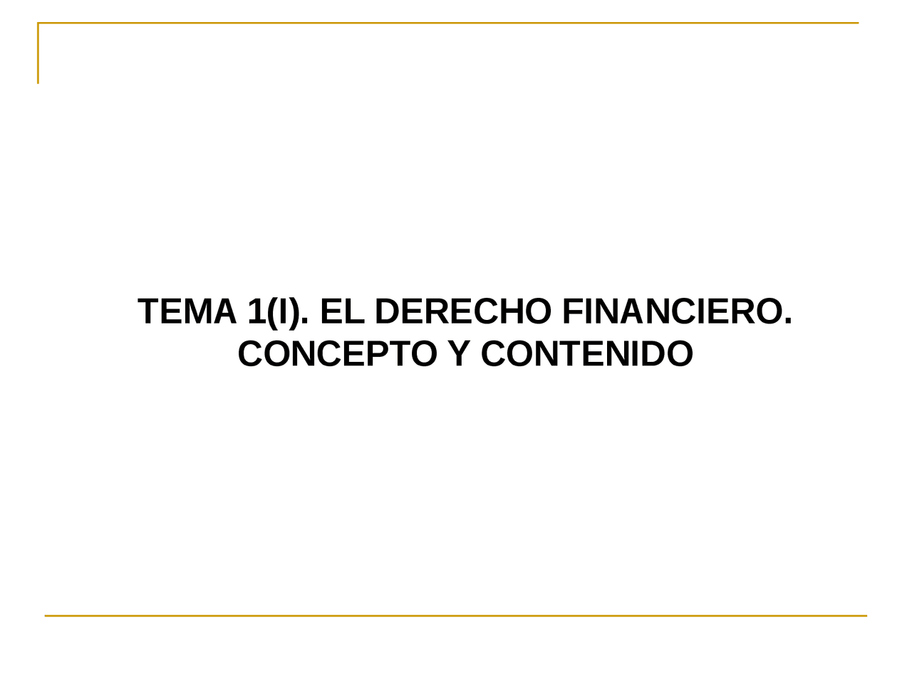 Derecho Financiero: Concepto y Contenido de la Actividad Jurídico