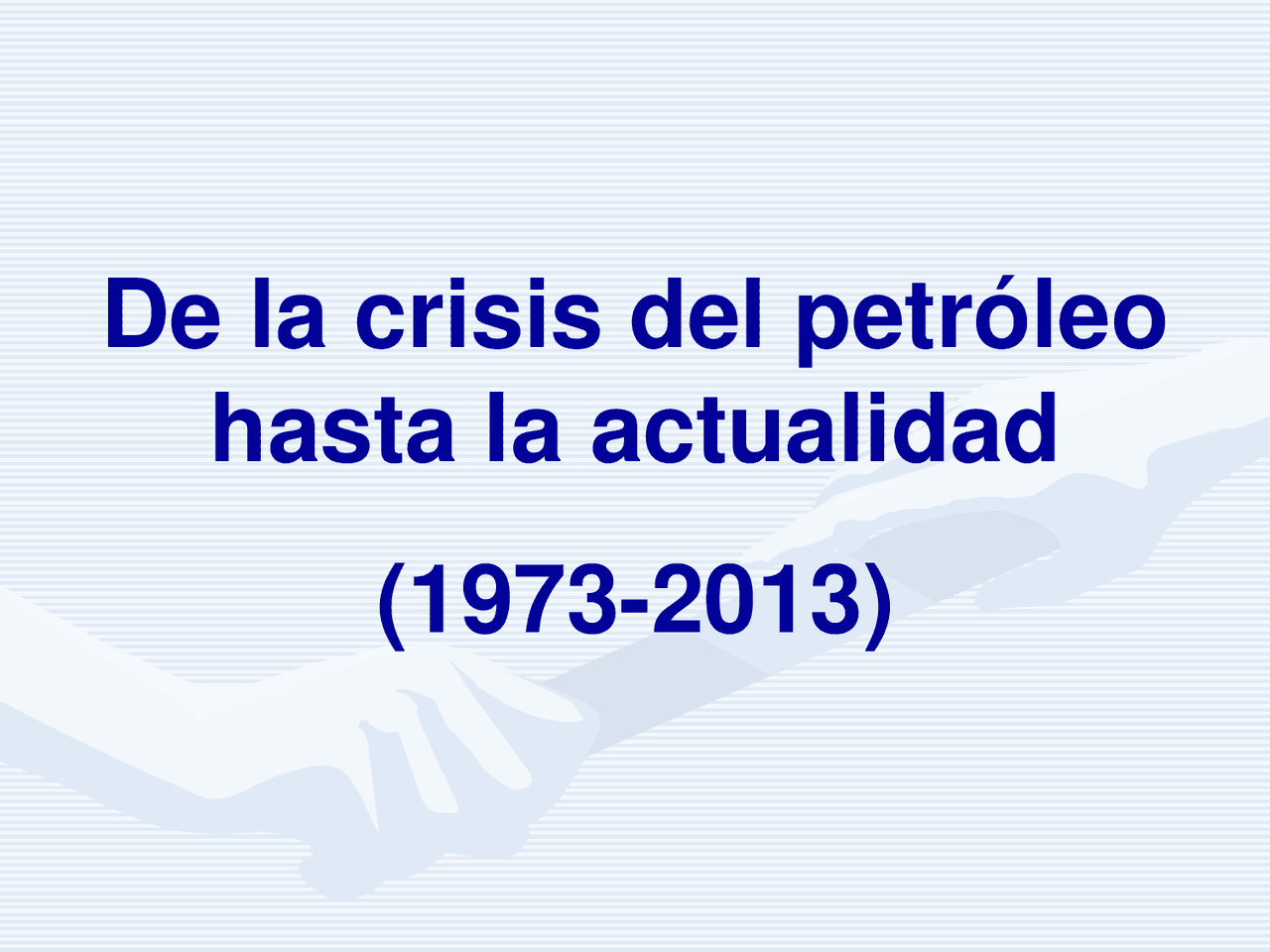 De la crisis del petróleo hasta la actualidad (1973-2013) - Resúmenes ...