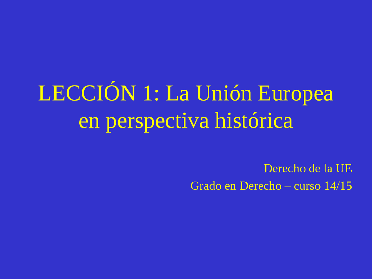 Derecho de la Union Europea tema 1 - Apuntes de Administración de ...