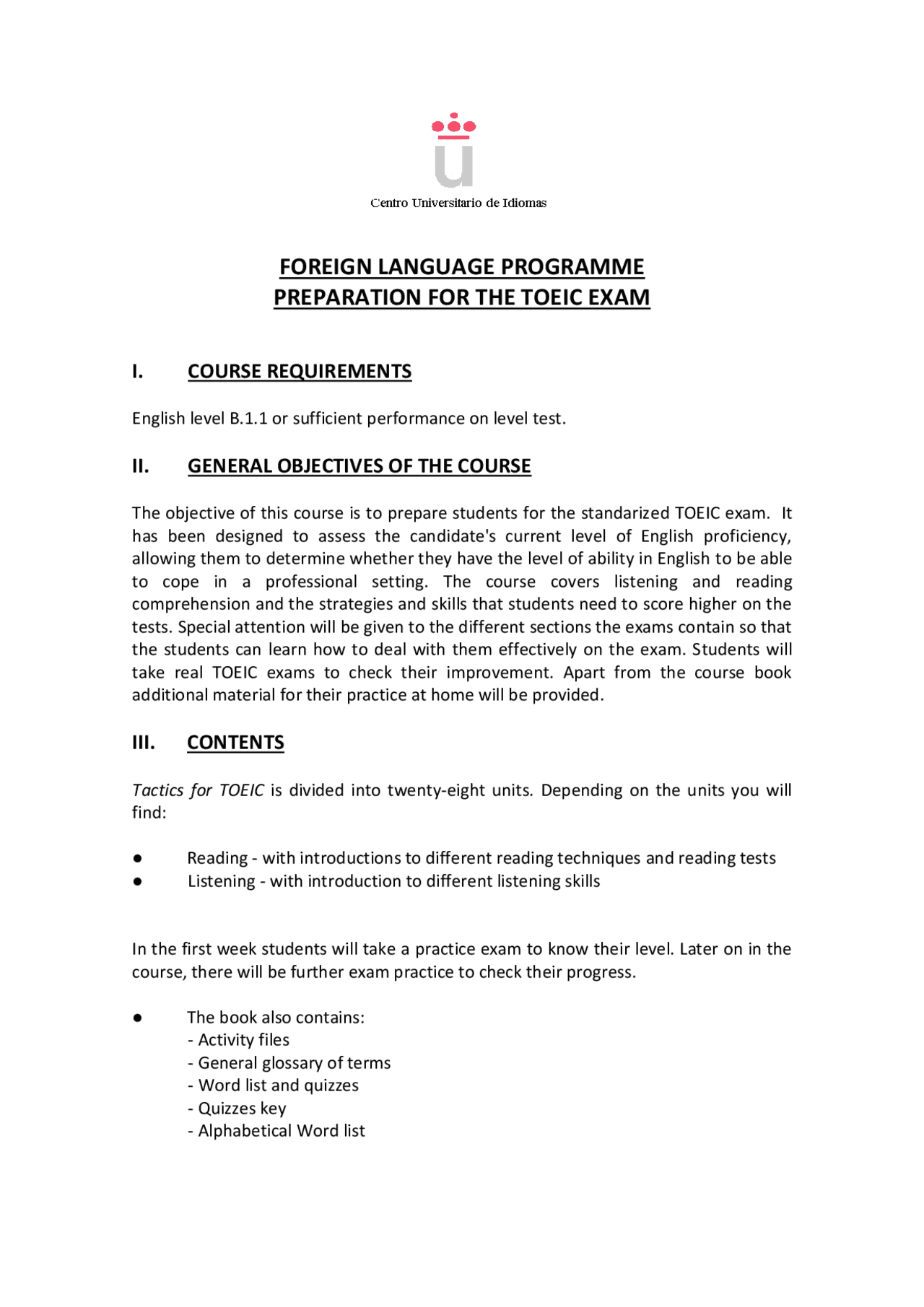 FOREIGN LANGUAGE PROGRAMME PREPARATION FOR THE TOEIC EXAM I. COURSE ...