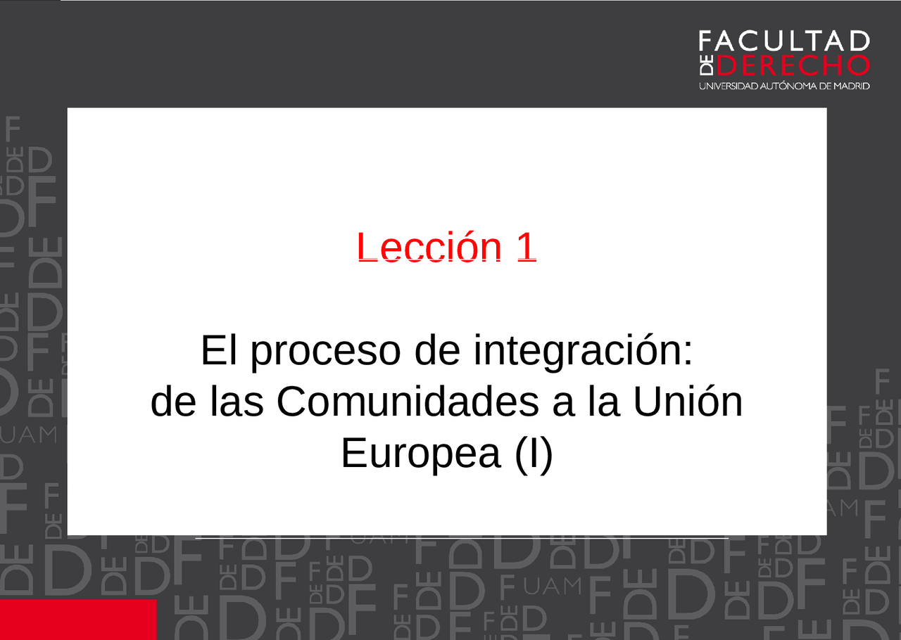 UAM El proceso de integración:de las Comunidades a la Unión Europea (I ...