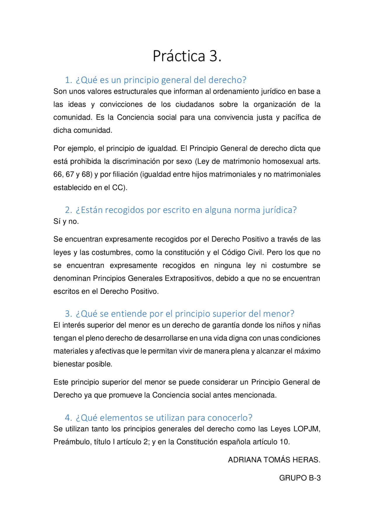 Práctica 3 ¿Qué es un principio general del derecho ¿Están recogidos