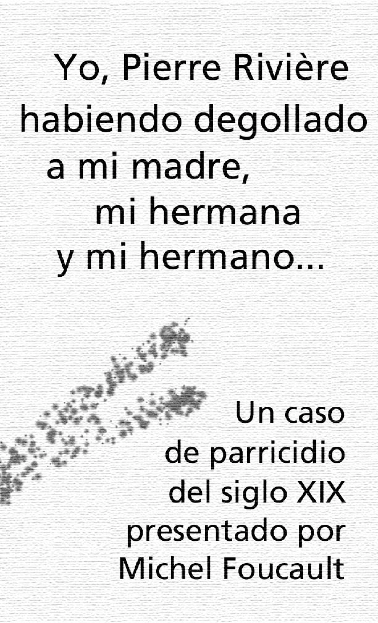 Yo pierre riviere Apuntes de Antropología Docsity