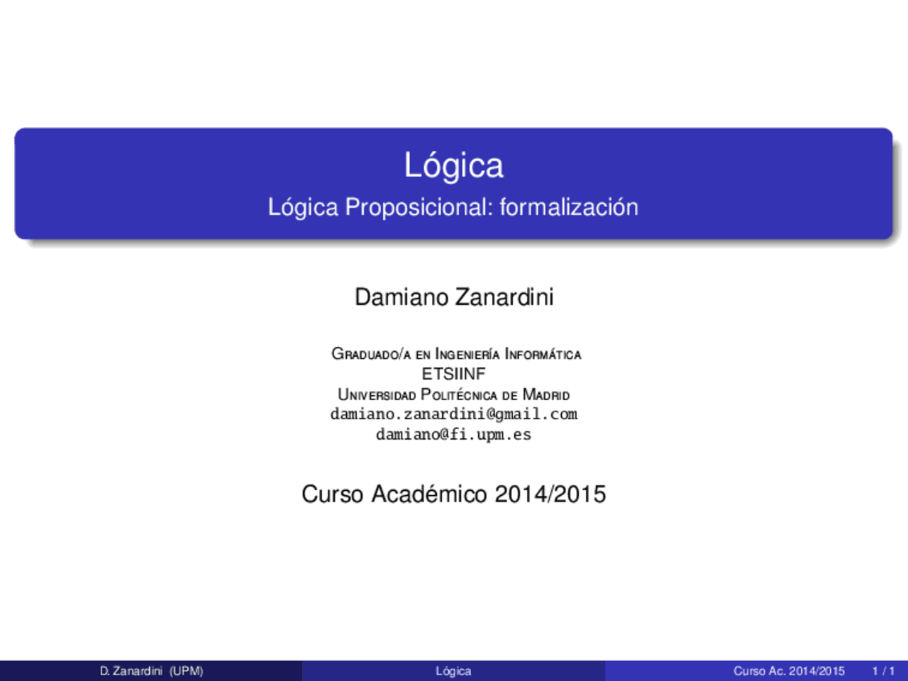 Universidad Politecnica De Madrid Ingenieria Informatica Lógica proposicional: formalización - Apuntes de Ingeniería Infórmatica -  Docsity