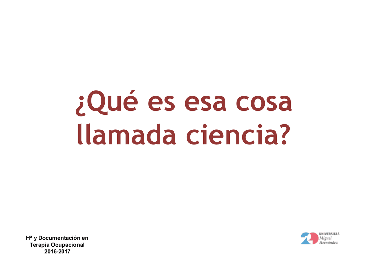 ¿Qué es esa cosa llamada ciencia Lo que hoy llamamos ciencia suel