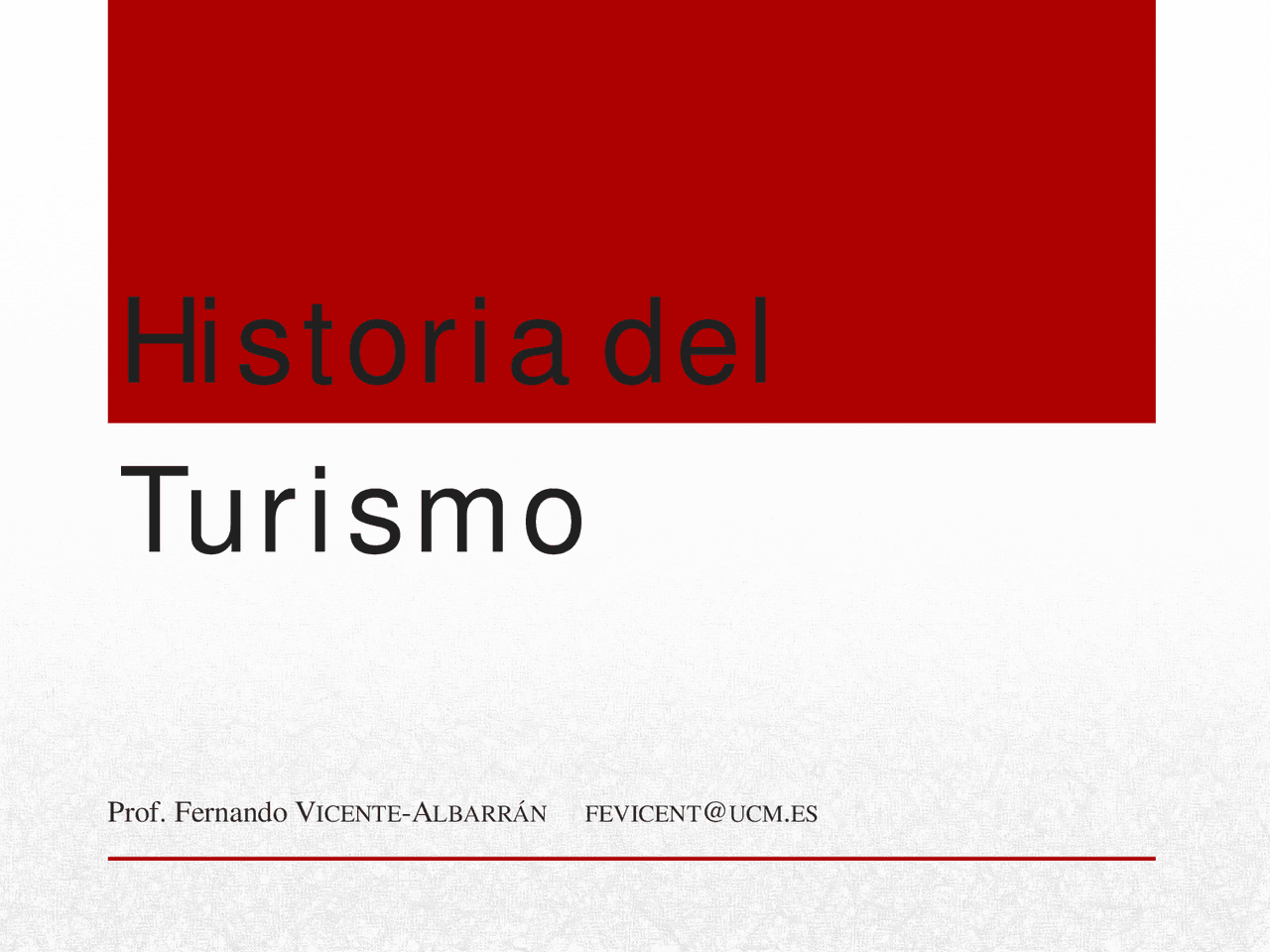 Historia del Turismo Prof. Fernando V -A - Apuntes de Historia - Docsity