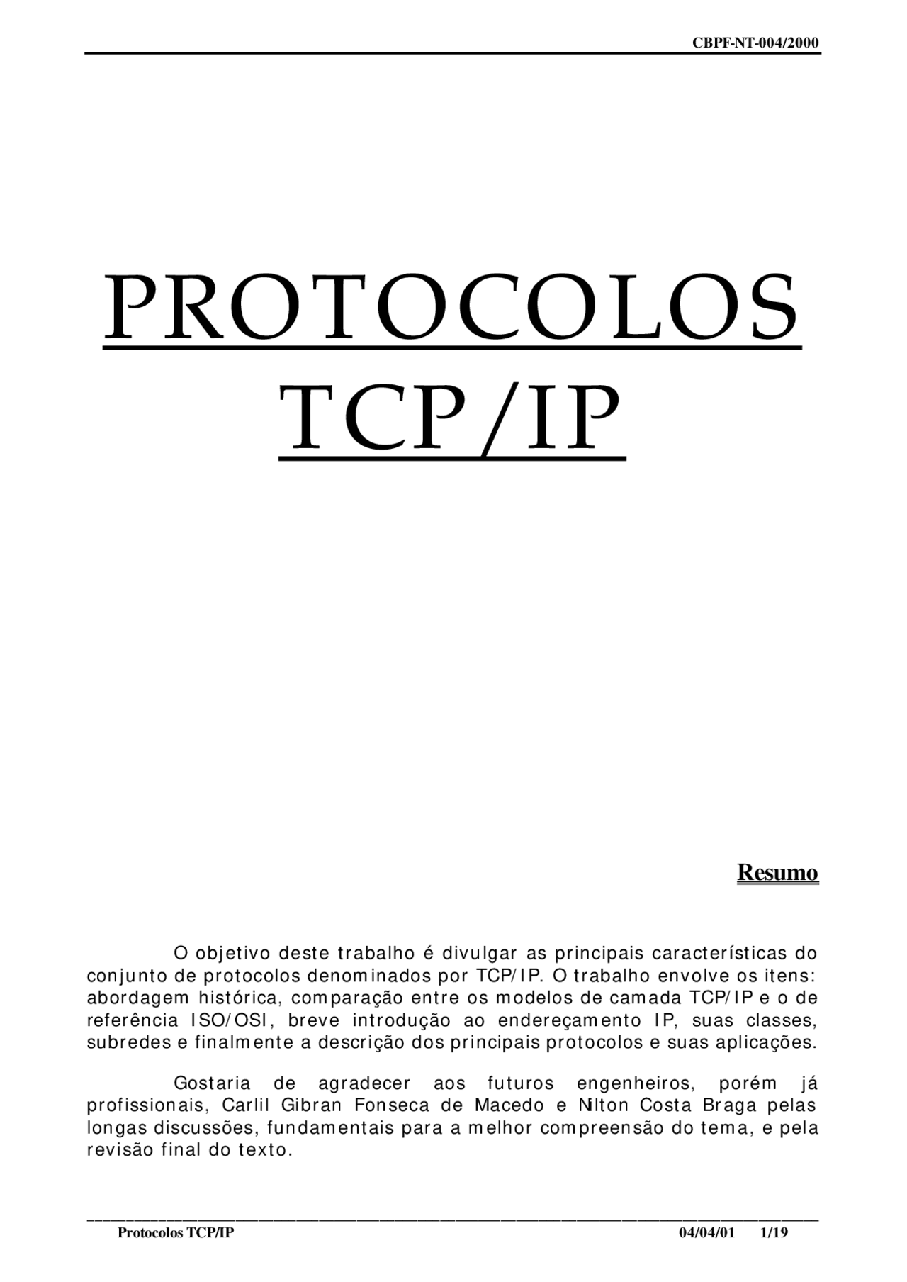 PROTOCOLOS TCP/IP Resumo Índice 1. Histórico 2. Modelo de Referênci ...