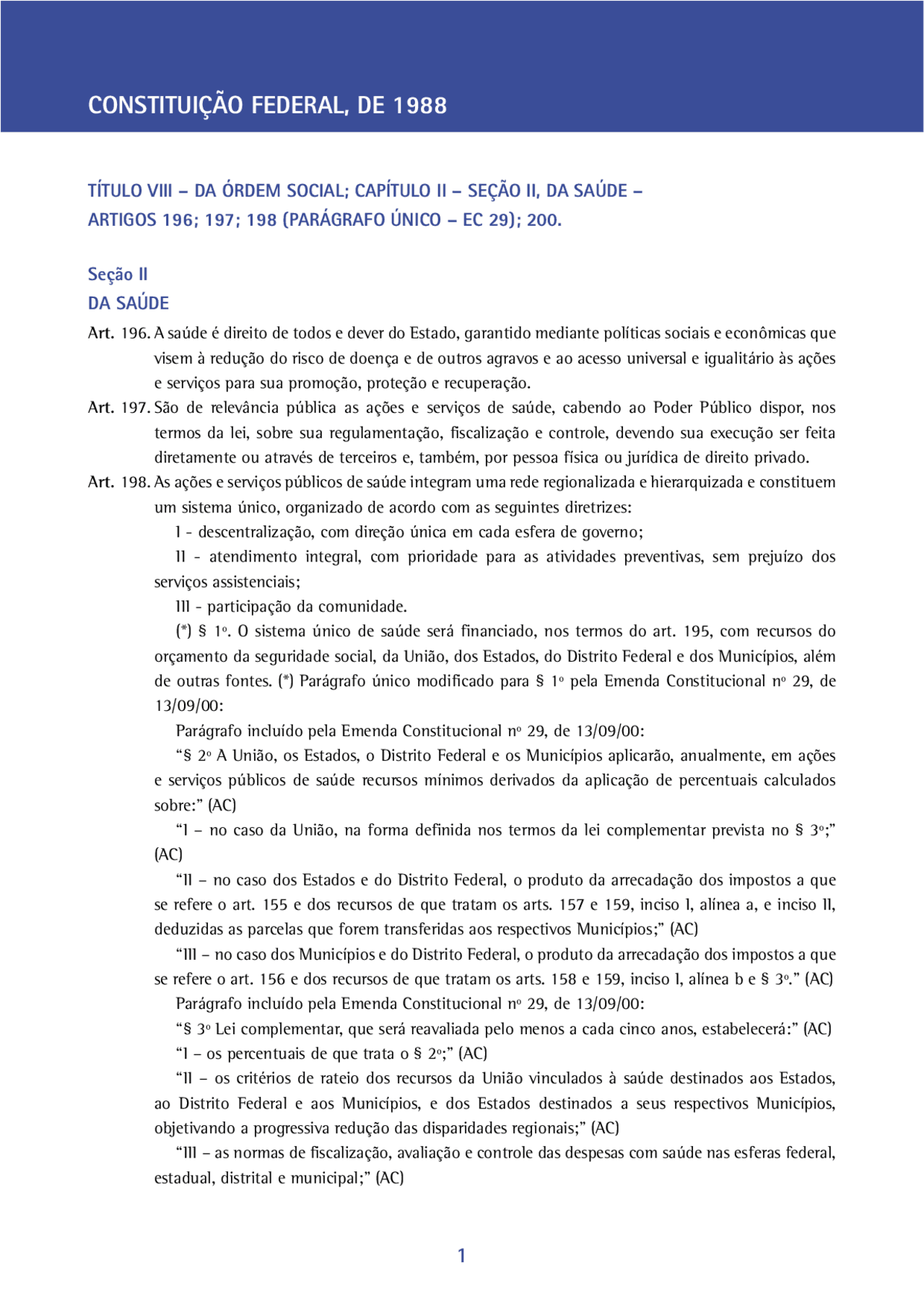 Constituição federal - artigos 196; 197; 198 - CONSTITUIÇÃO FEDERAL, DE ...
