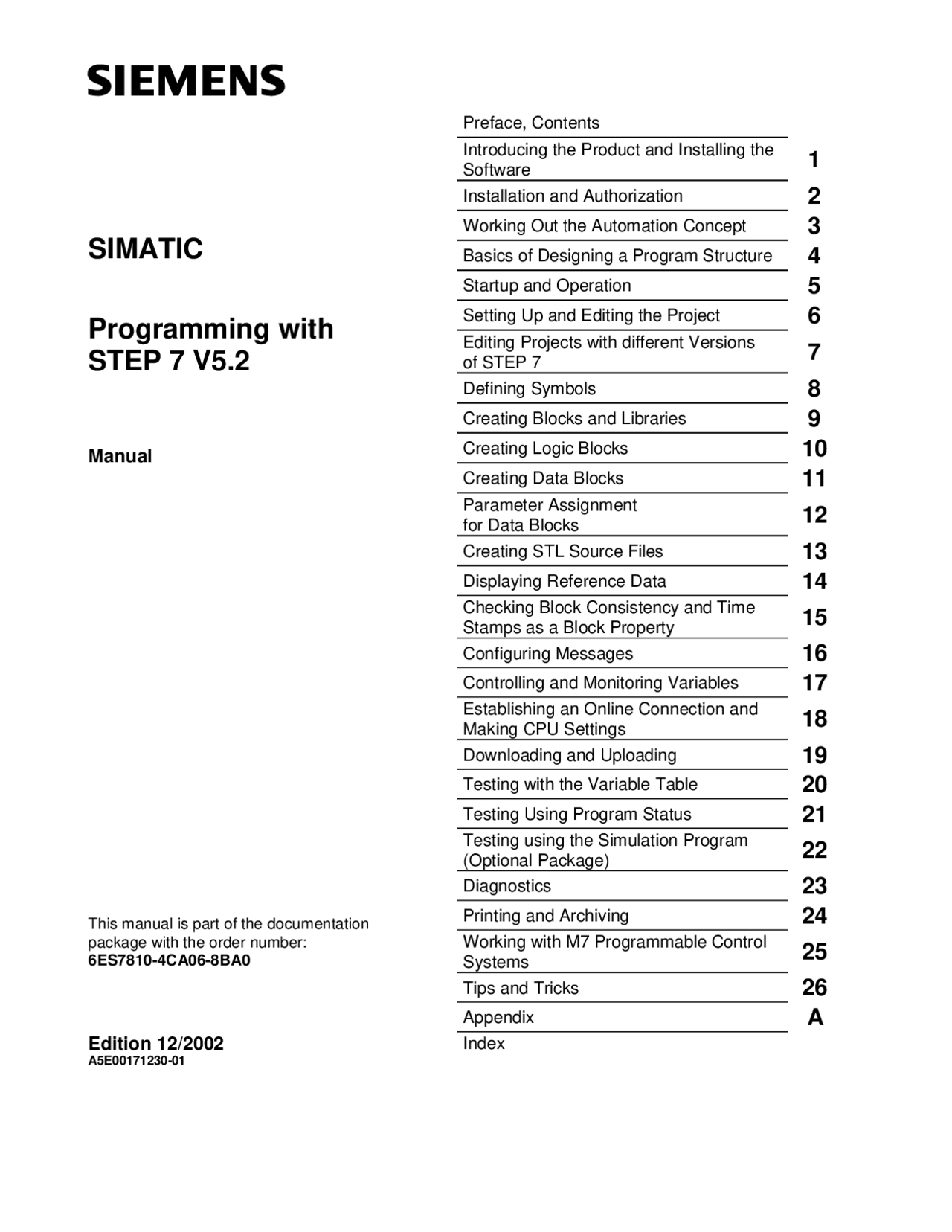 SIMATICProgramming withSTEP 7 V5.2 Manual Edition 12/2002 Preface ...