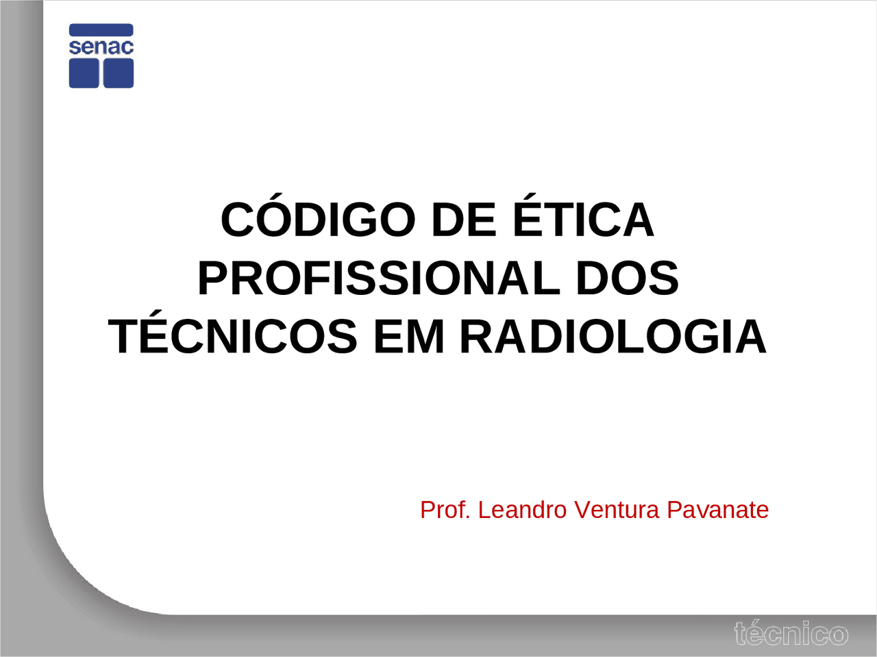 Código de ética profissional dos técnicos em radiologia1 - Codigo de