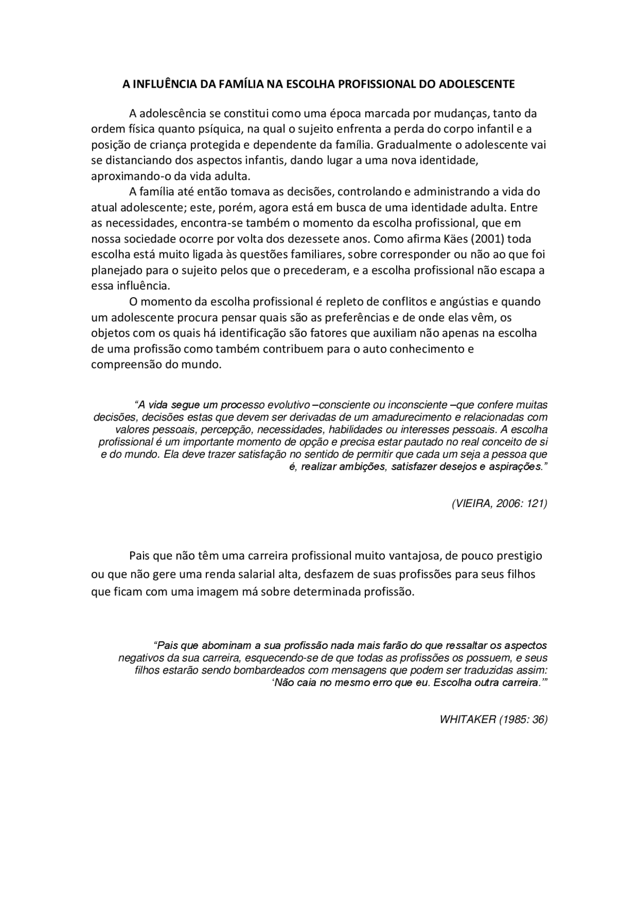 A influência da família na escolha profissional do adolescente - a ...