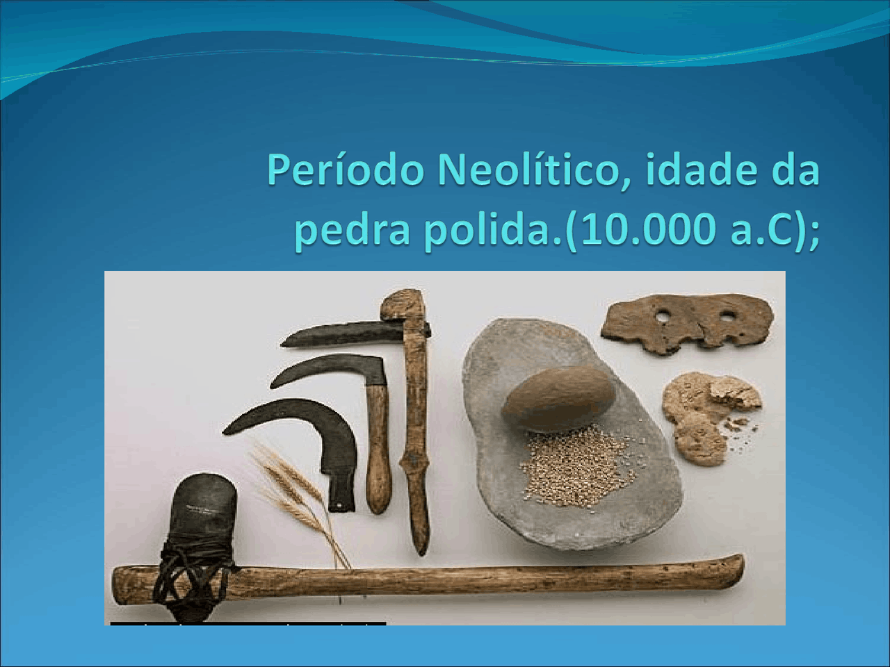 Período Neolítico (idade da pedra polida) - estética e história da arte ...