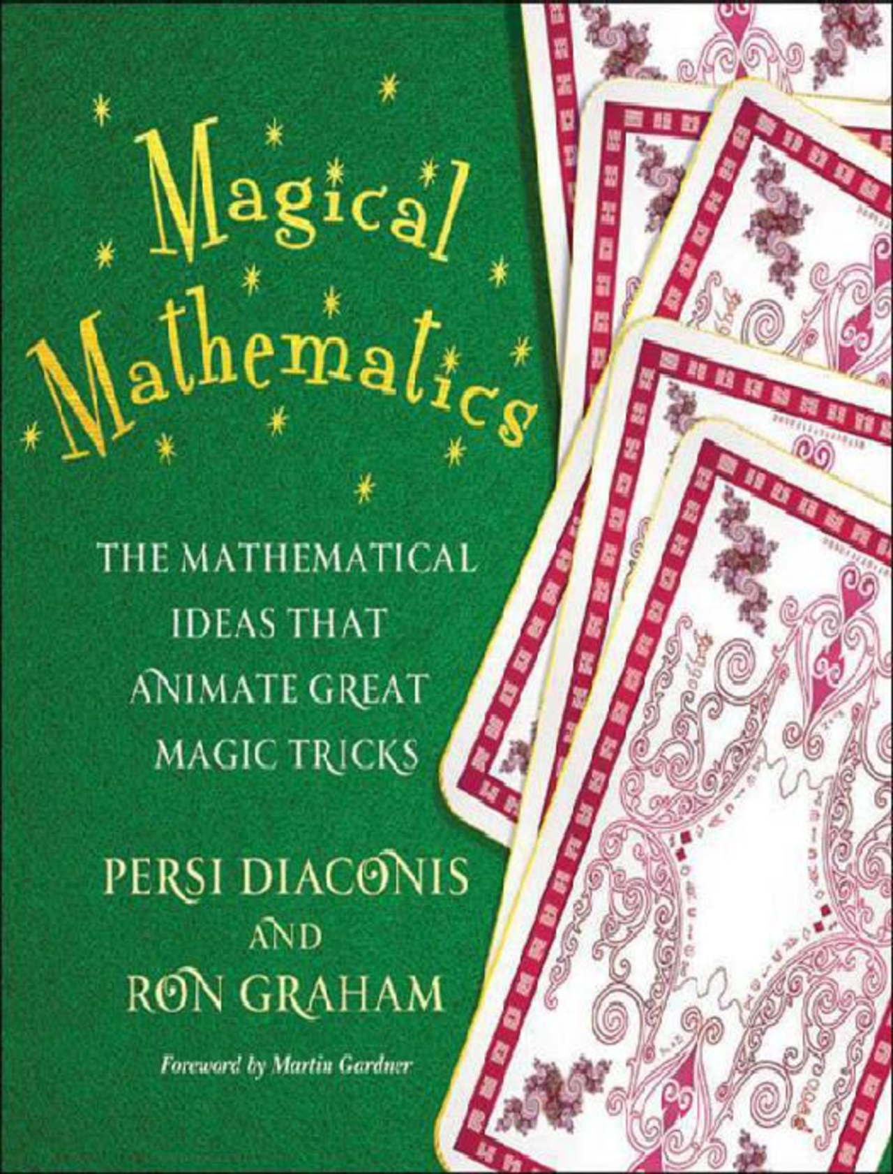 Magical Mathematics The Mathematical Ideas that Animate Great Magic ...