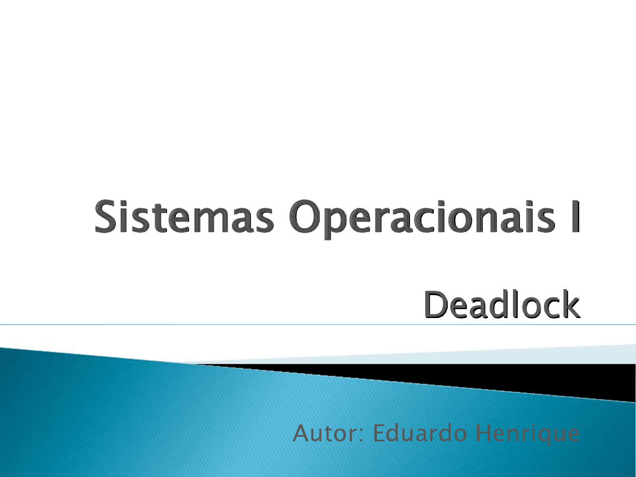 Deadlock - Poblemas em um SO Deadlock Stavetion | Docsity