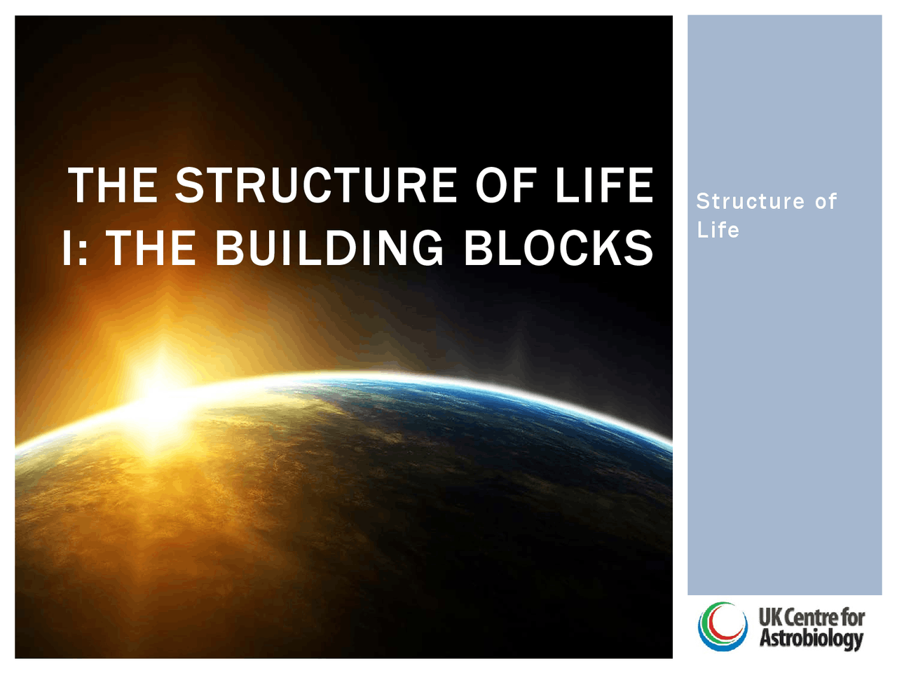 04 - Structure of Life Building Blocks - Astrobiology - Docsity