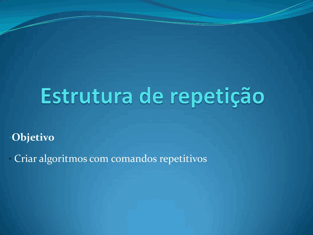 Estrutura de repetição - estrutura repeticao - Docsity