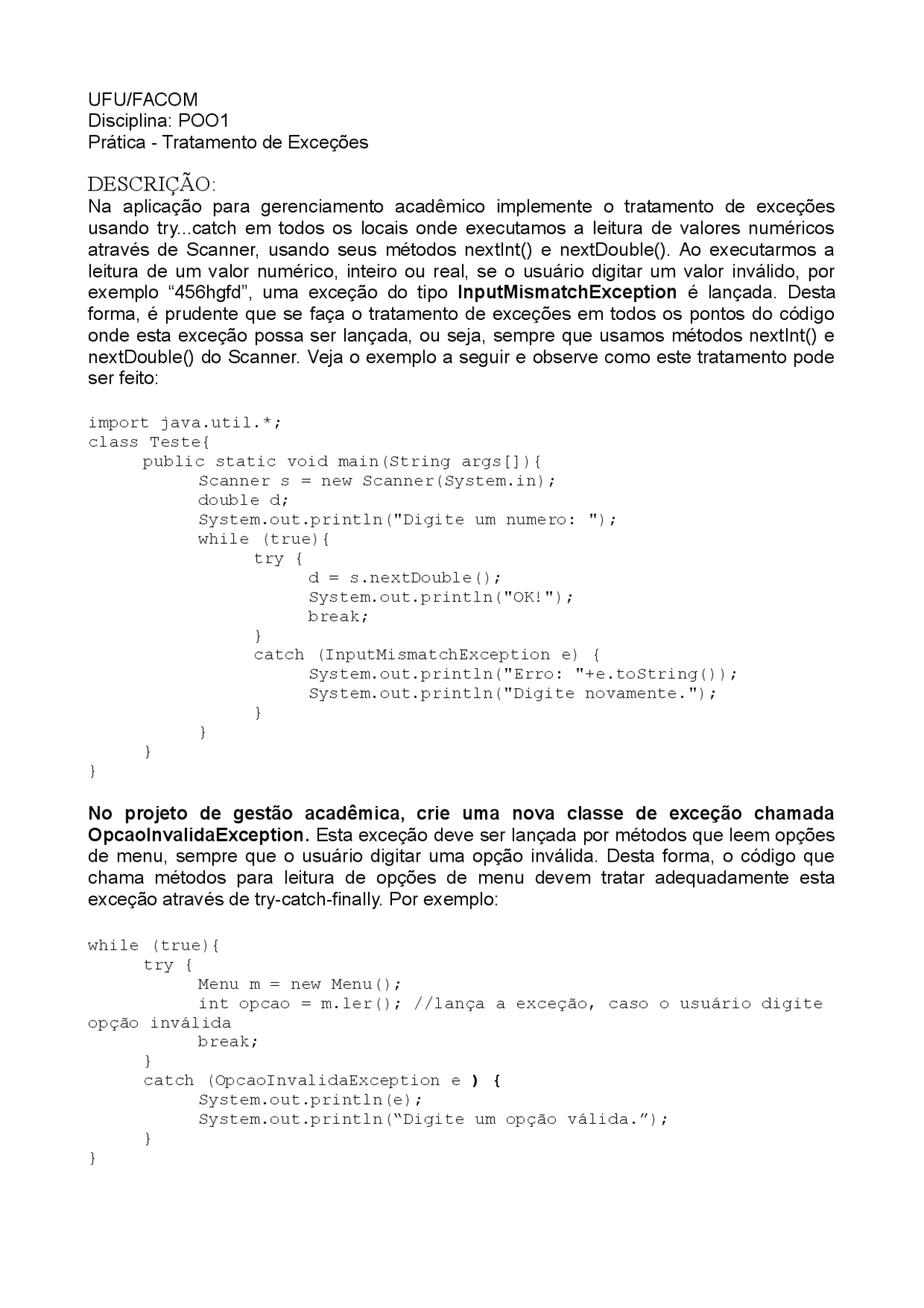 Gestão Academica em Java - pratica-tratamento de exc - Objetivos: 1 ...