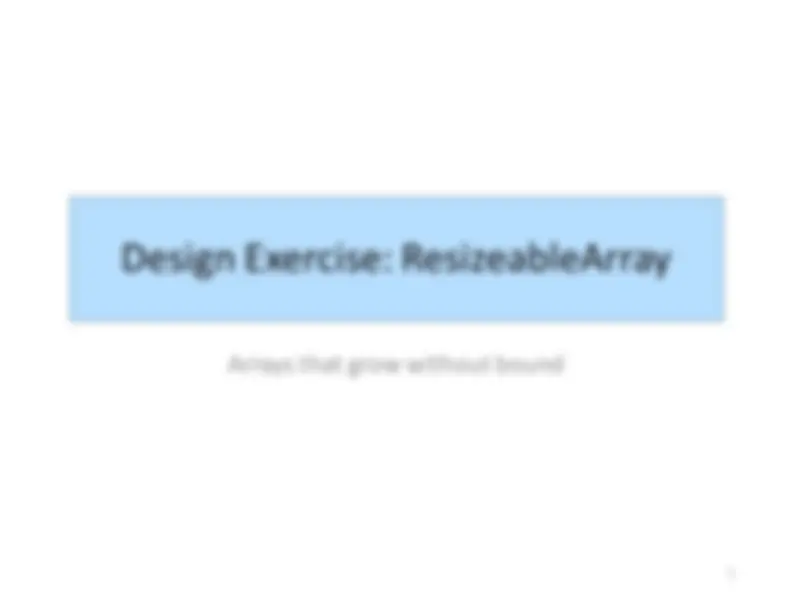 Resizable Arrays and Design Exercise: ResizeableArray | Lecture notes ...