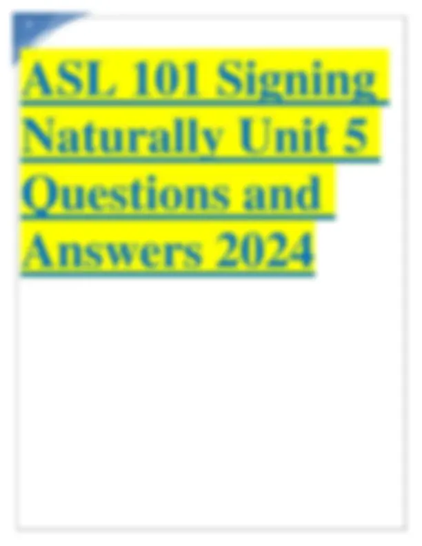 ASL 101 Signing Naturally Unit 5 Questions and Answers 2024 | Exams ...