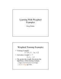 Learning with Weighted Examples - Machine Learning | CSCI 5622 - Docsity