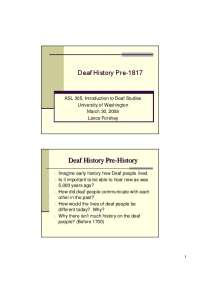 Deaf History Before 1817: Communication, Education, and Philosophies - Prof. Lance Forshay