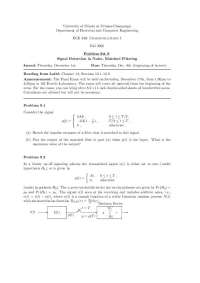 Communications I Problem Set 9: Signal Detection in Noise and Matched Filtering