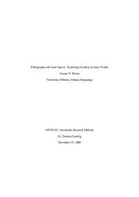 Ethnography and Game Spaces: Examining Sociality in Game Worlds | SPCM 529